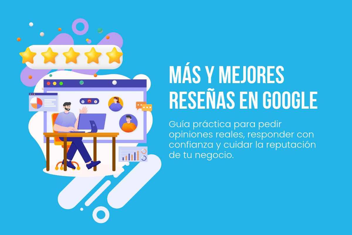 Guía para conseguir reseñas en Google y mejorar la reputación de un negocio.